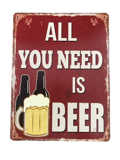 Bordje met de tekst: ''ALL YOU NEED IS BEER'', mooie sign!