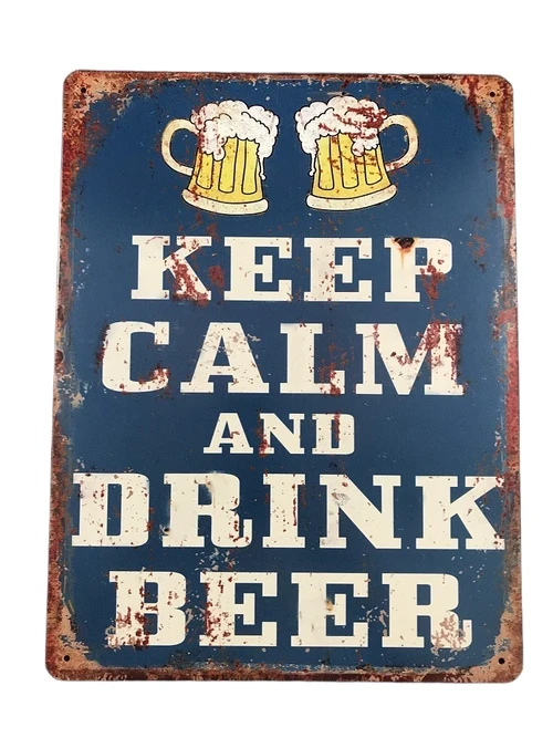 Schild mit der Aufschrift: ''KEEP CALM AND DRINK BEER'', schönes Schild!